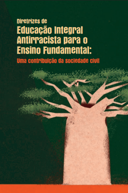 Diretrizes de Educação Integral Antirracista Diretrizes de Educação Integral Antirracista